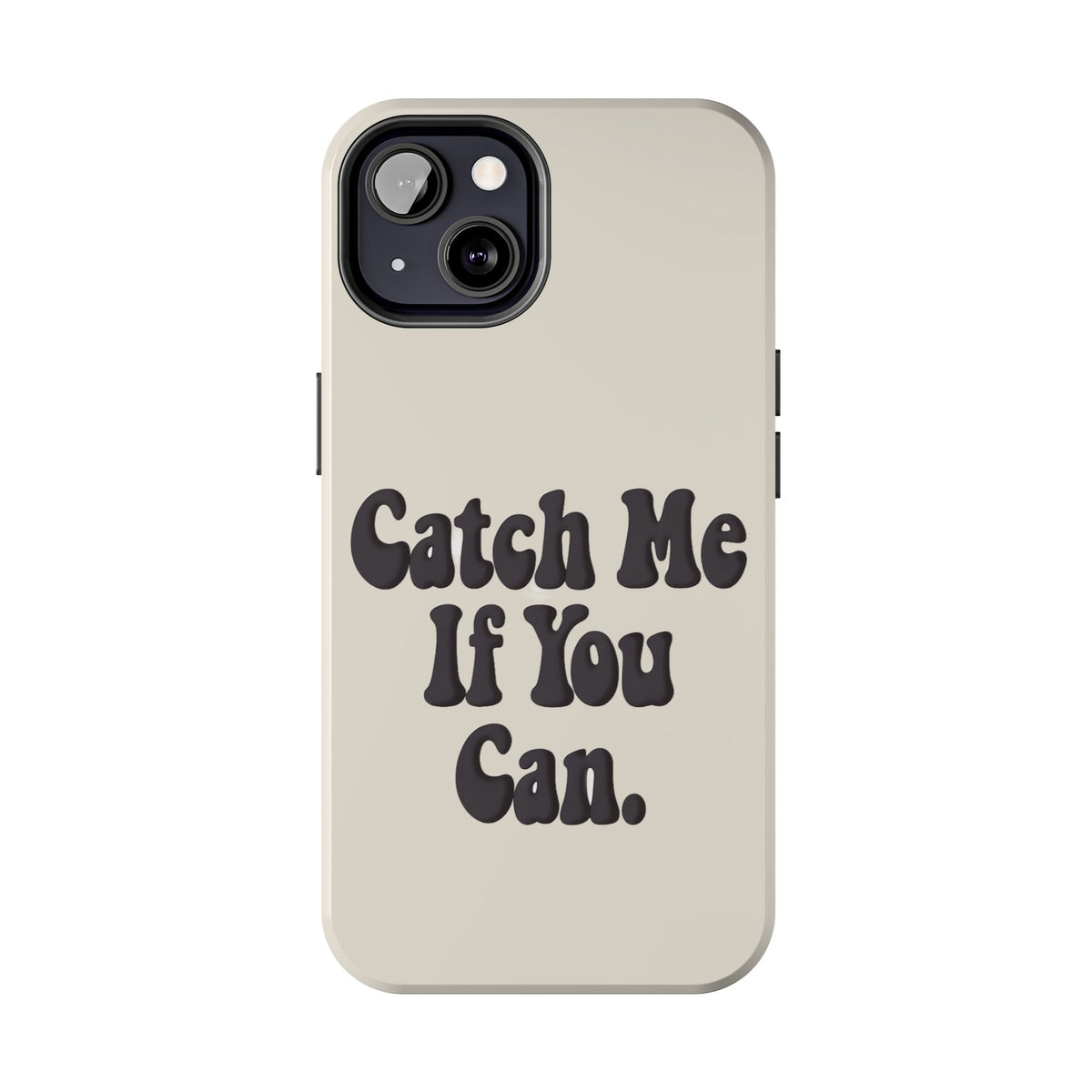 Catch Me If You Can — iPhone Tough Case