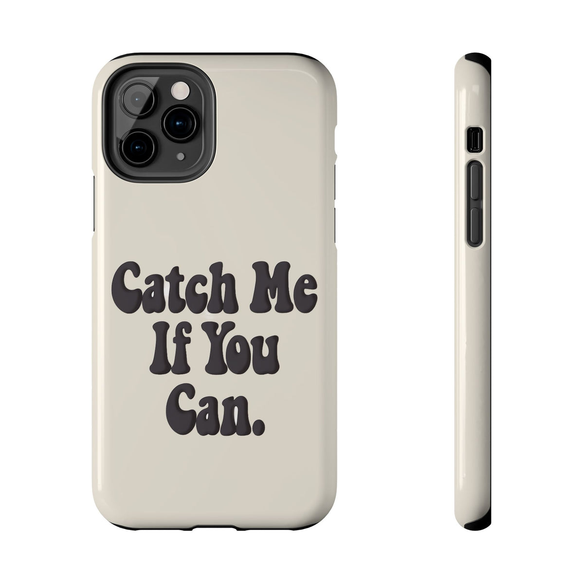 Catch Me If You Can — iPhone Tough Case