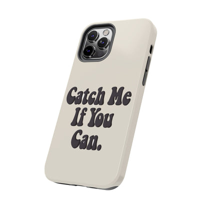 Catch Me If You Can — iPhone Tough Case