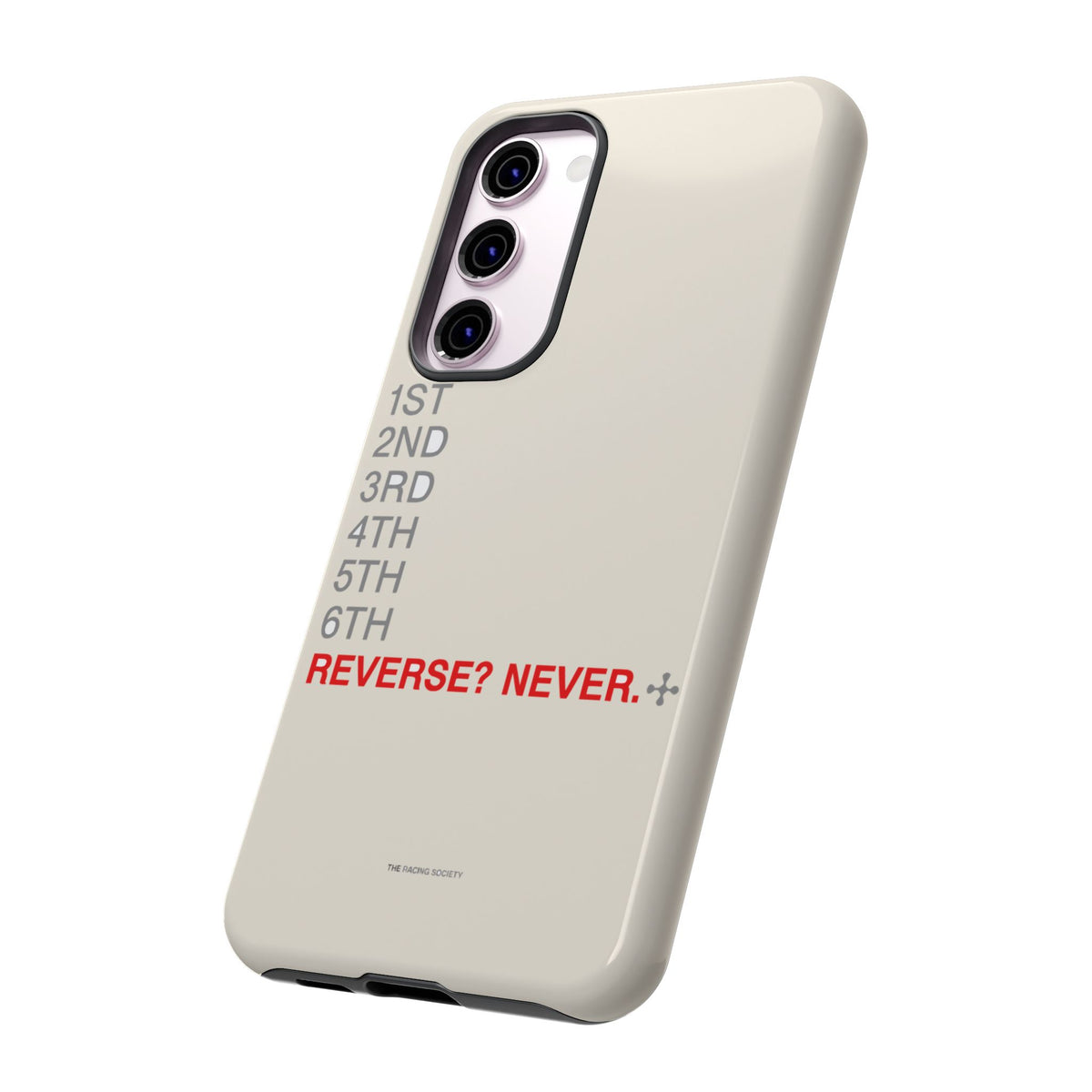 Reverse? Never. — Samsung Galaxy Tough Case