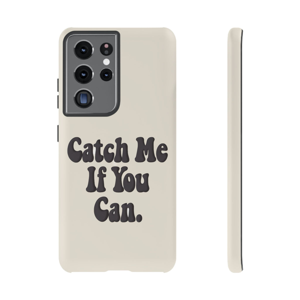 Catch Me If You Can — Samsung Galaxy Tough Case