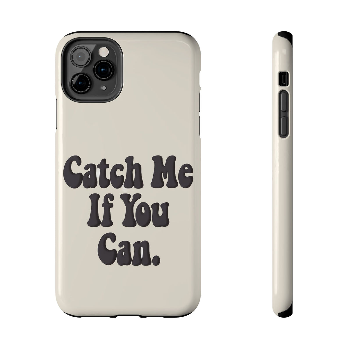 Catch Me If You Can — iPhone Tough Case