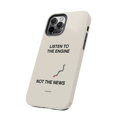 Listen To The Engine, Not The News — iPhone Tough Case