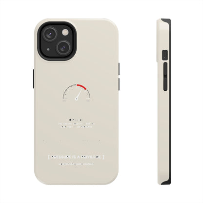 Pressure Is A Privilege — iPhone Tough Case