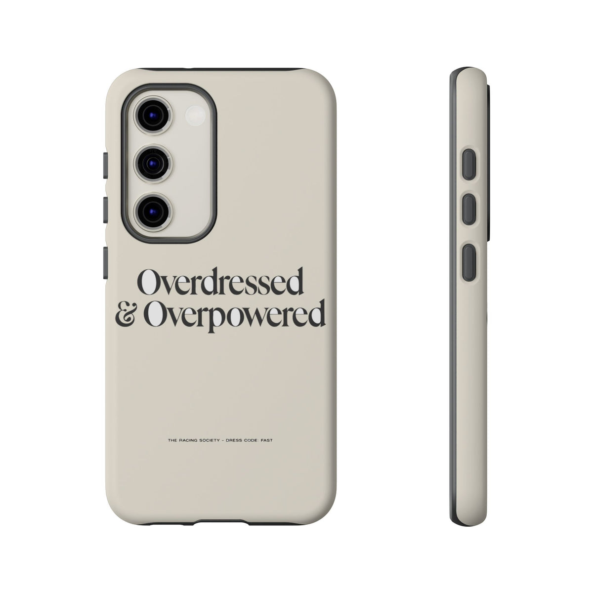 Overdressed & Overpowered — Samsung Galaxy Tough Case