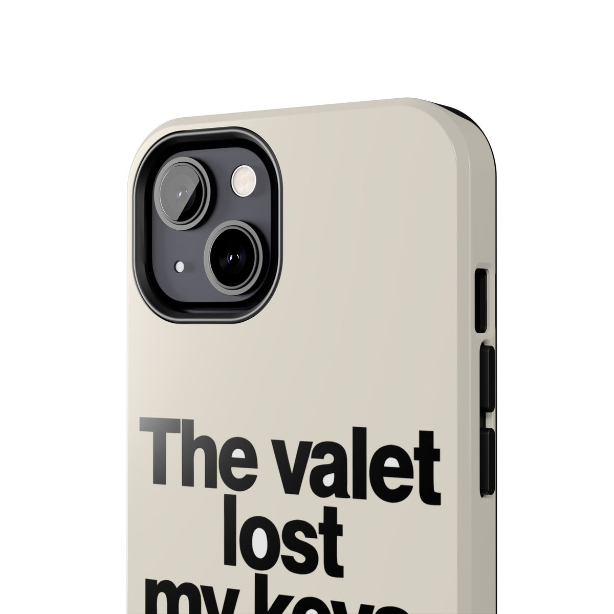 The Valet Lost My Keys — iPhone Tough Case