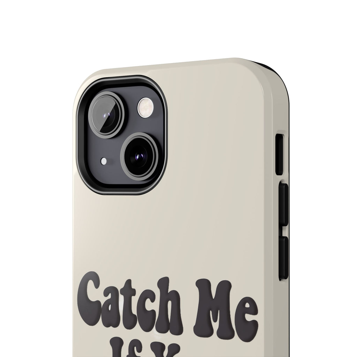 Catch Me If You Can — iPhone Tough Case