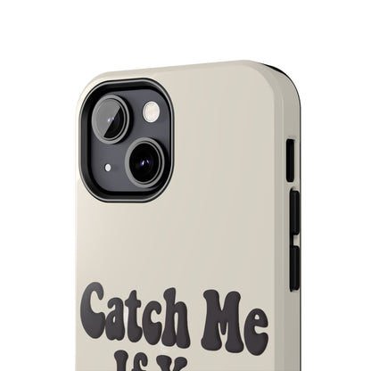 Catch Me If You Can — iPhone Tough Case