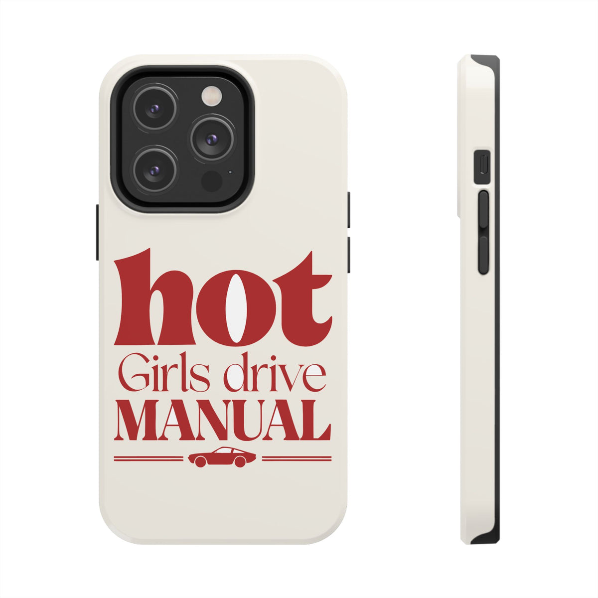 Hot Girls Drive Manual — iPhone Tough Case