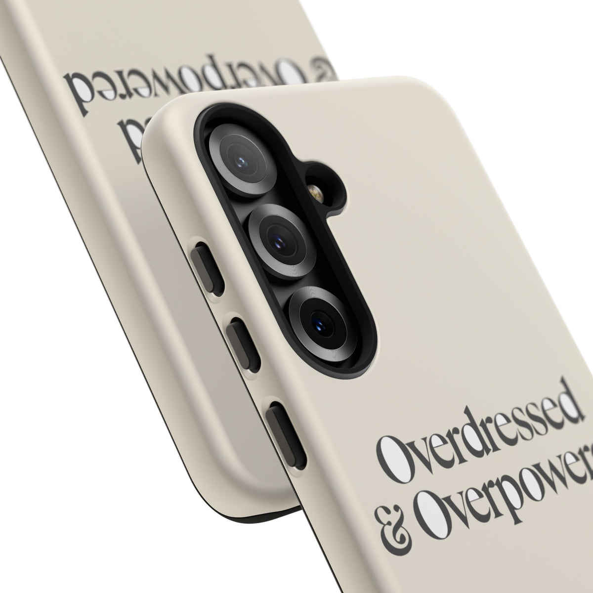 Overdressed & Overpowered — Samsung Galaxy Tough Case