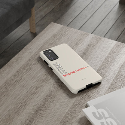 Reverse? Never. — Samsung Galaxy Tough Case