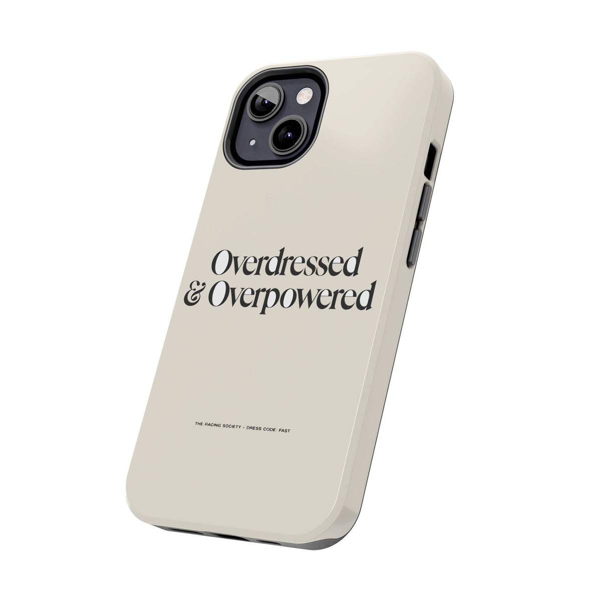 Overdressed & Overpowered — iPhone Tough Case
