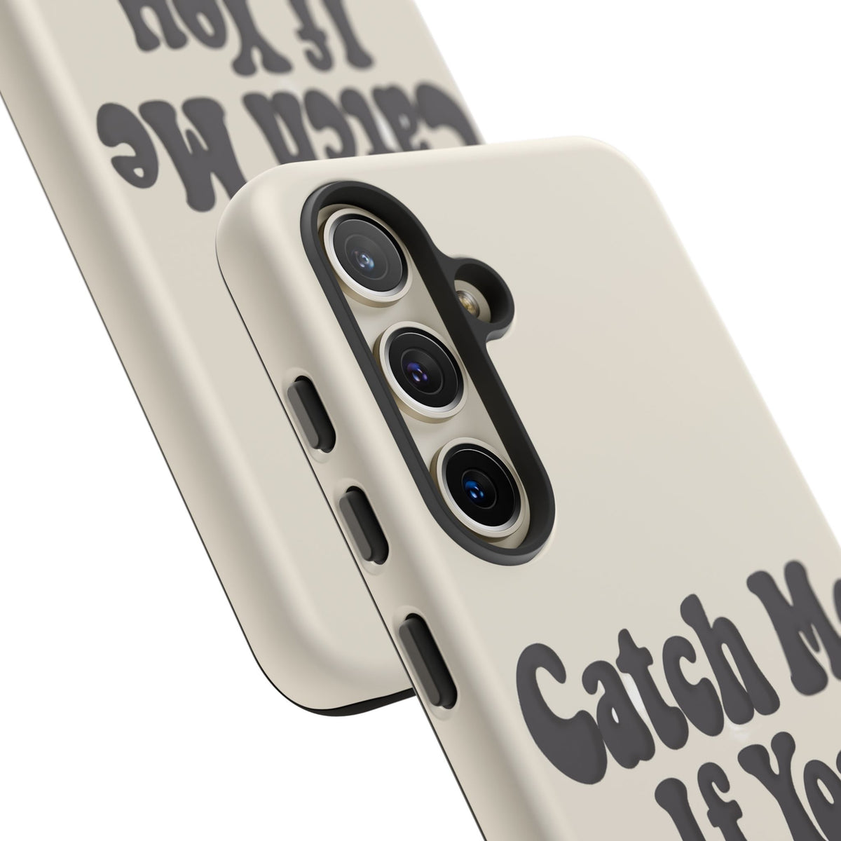 Catch Me If You Can — Samsung Galaxy Tough Case