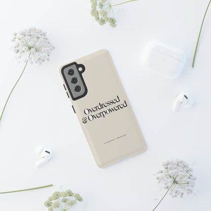 Overdressed & Overpowered — Samsung Galaxy Tough Case