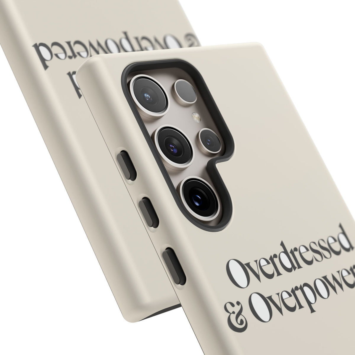 Overdressed & Overpowered — Samsung Galaxy Tough Case