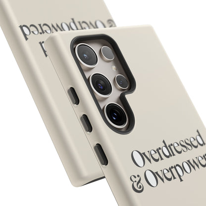Overdressed & Overpowered — Samsung Galaxy Tough Case