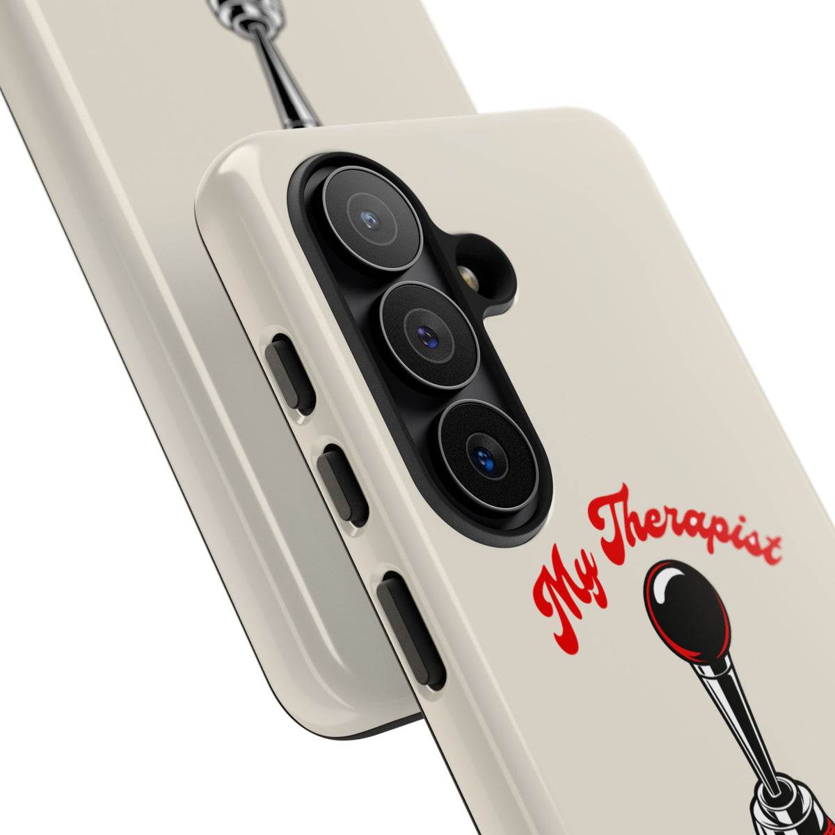 My Therapist Has Six Gears — Samsung Galaxy Tough Case