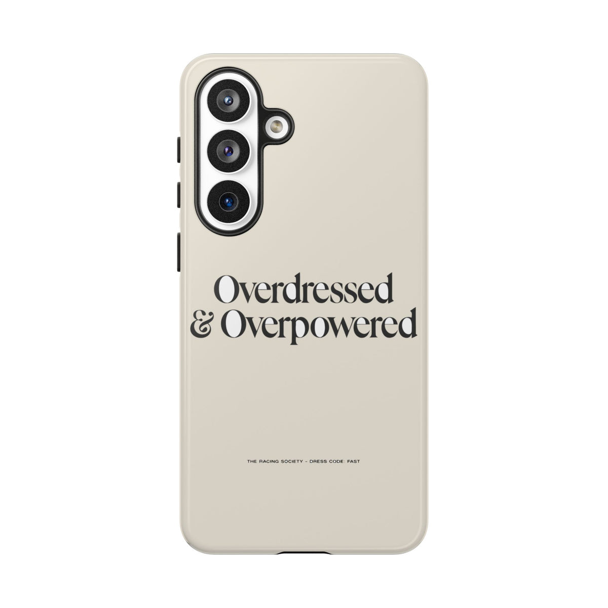 Overdressed & Overpowered — Samsung Galaxy Tough Case