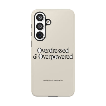 Overdressed & Overpowered — Samsung Galaxy Tough Case