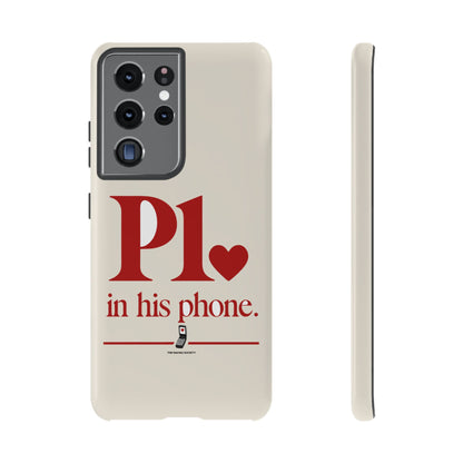 P1 In His Phone — Samsung Galaxy Tough Case