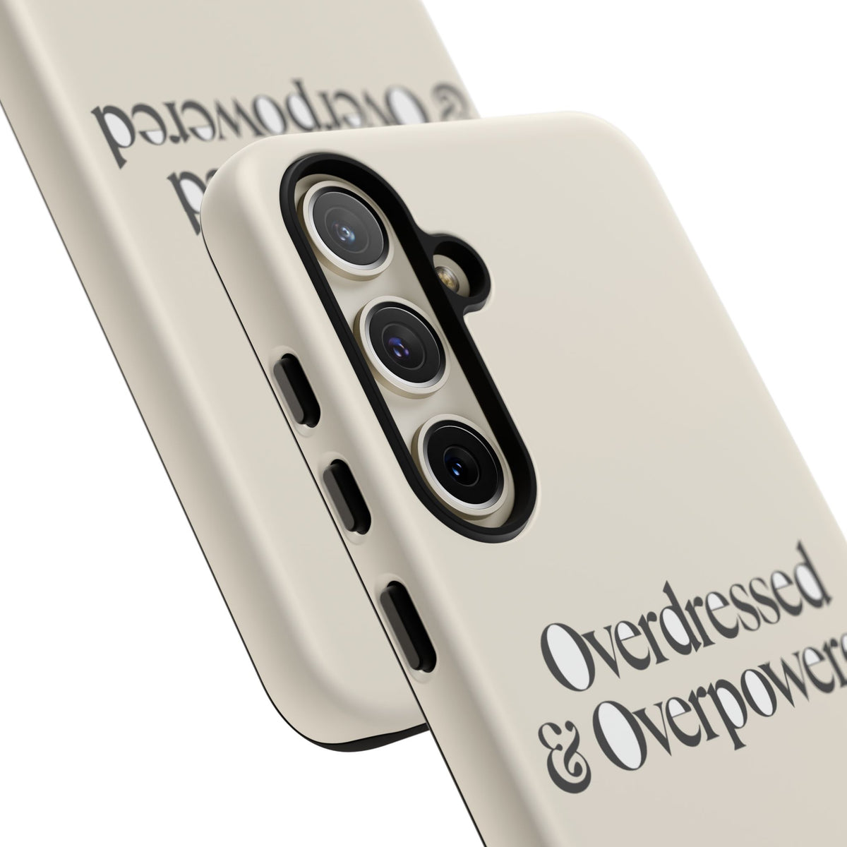 Overdressed & Overpowered — Samsung Galaxy Tough Case
