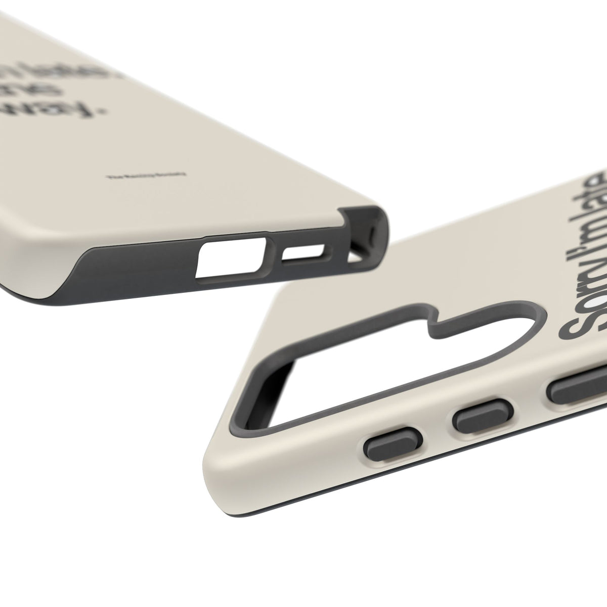 Sorry I'm Late, I Took The Long Way — Samsung Galaxy Tough Case