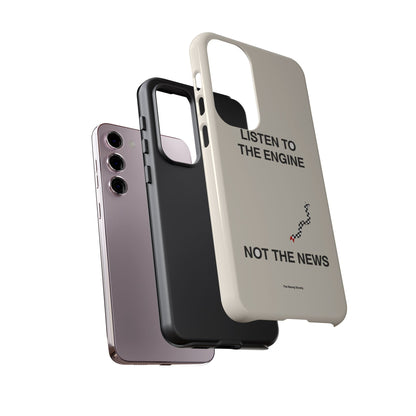 Listen To The Engine, Not The News — Samsung Galaxy Tough Case