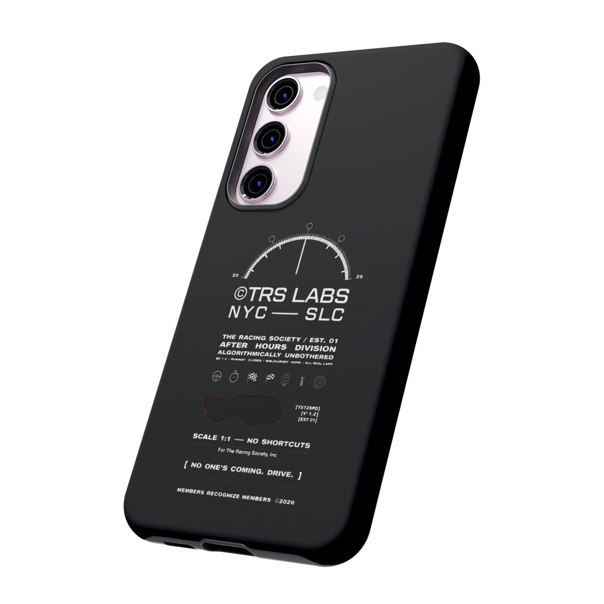 No One's Coming. Drive. — Samsung Galaxy Tough Case