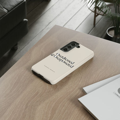 Overdressed & Overpowered — Samsung Galaxy Tough Case
