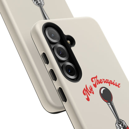 My Therapist Has Six Gears — Samsung Galaxy Tough Case