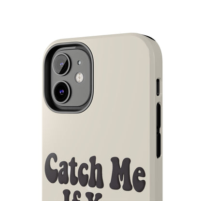 Catch Me If You Can — iPhone Tough Case