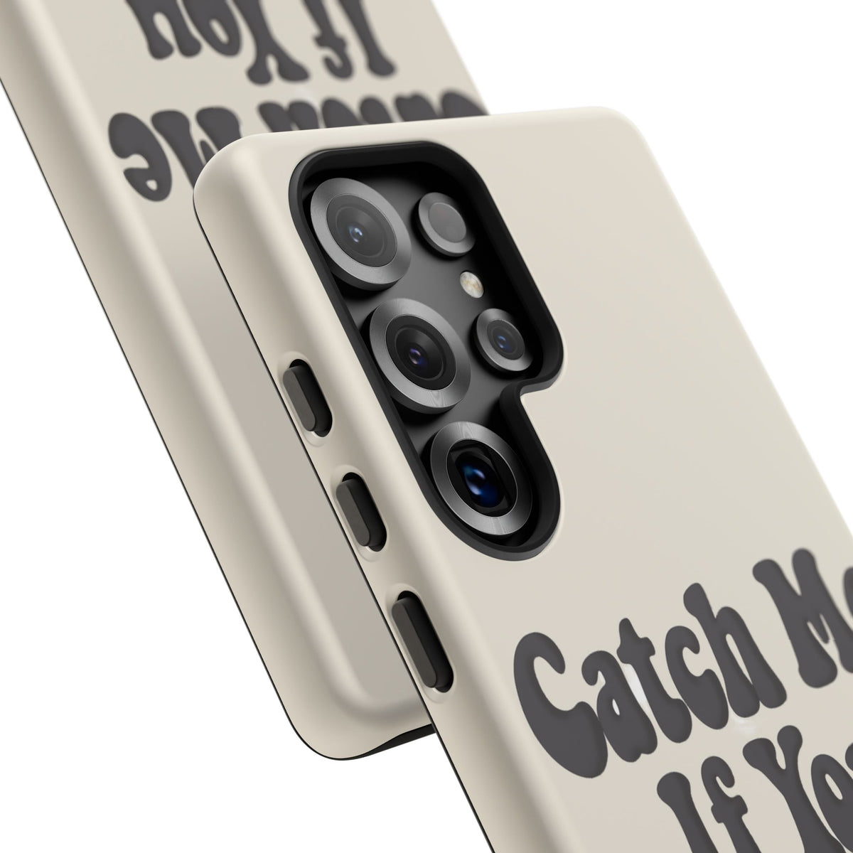 Catch Me If You Can — Samsung Galaxy Tough Case