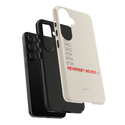 Reverse? Never. — iPhone Tough Case