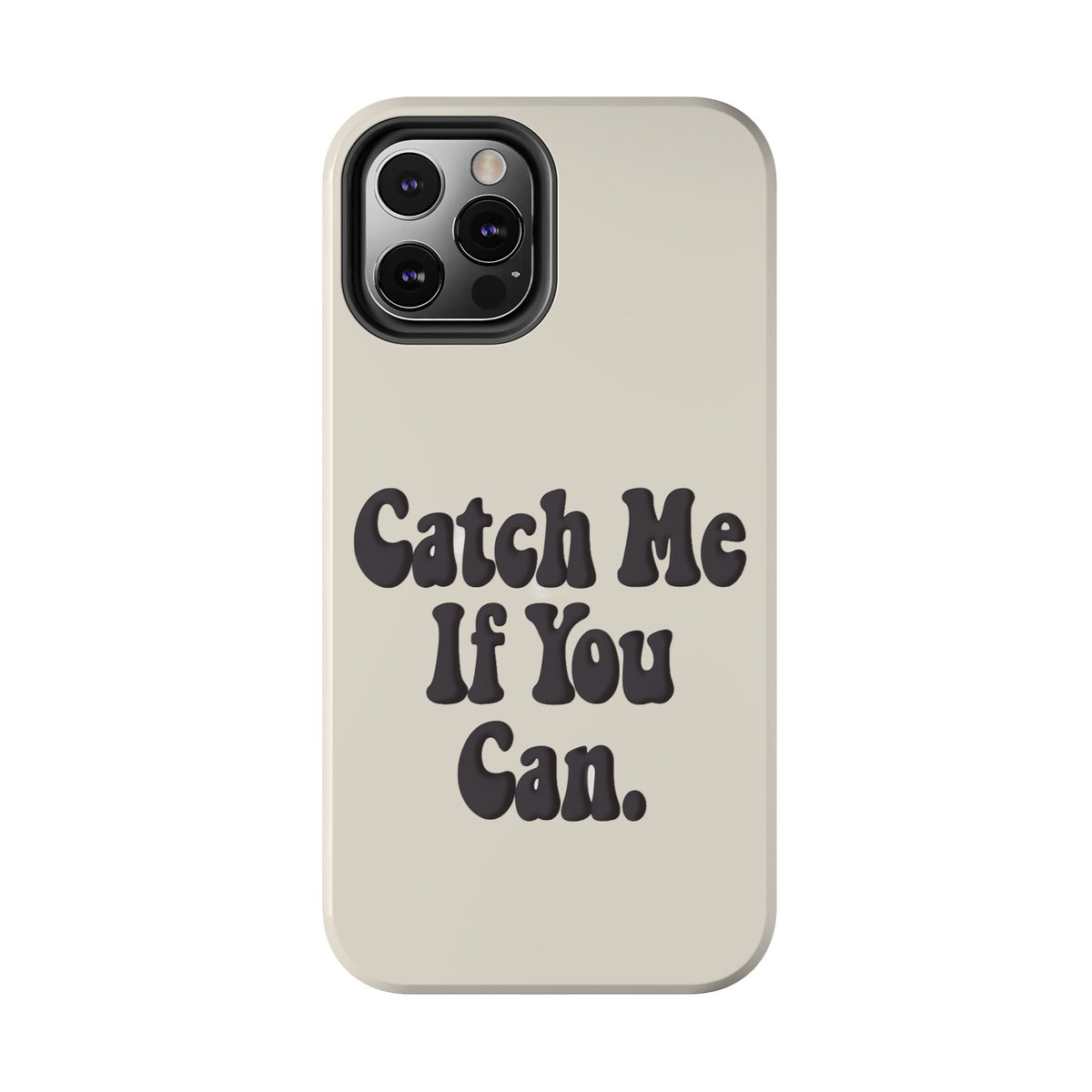 Catch Me If You Can — iPhone Tough Case