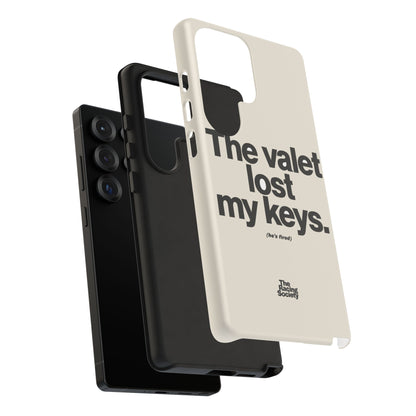 The Valet Lost My Keys — Samsung Galaxy Tough Case