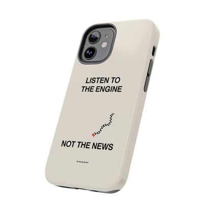 Listen To The Engine, Not The News — iPhone Tough Case