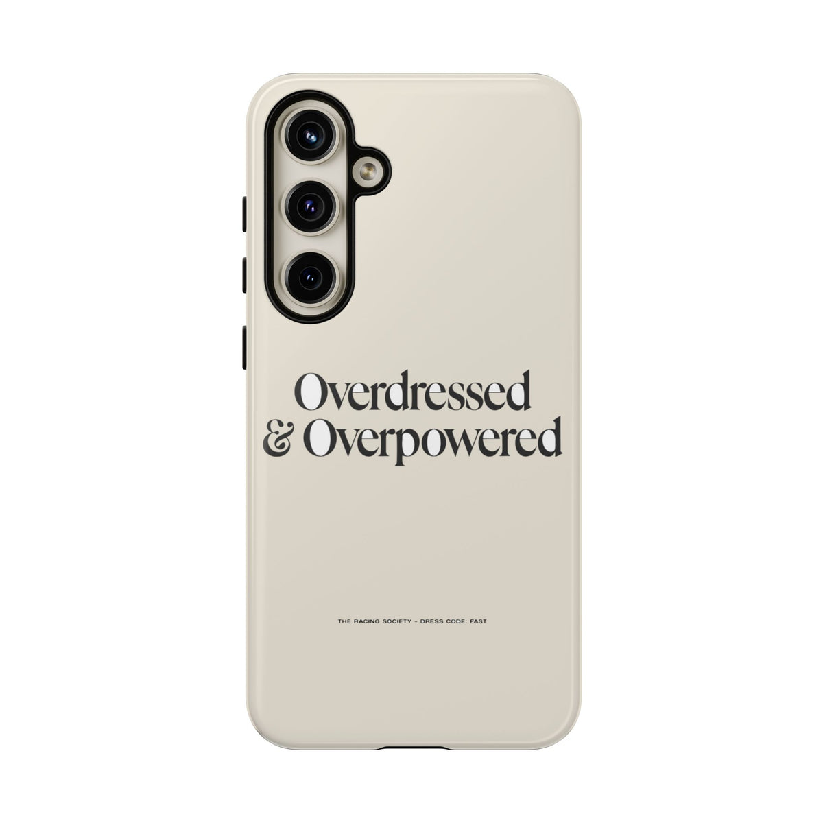 Overdressed & Overpowered — Samsung Galaxy Tough Case