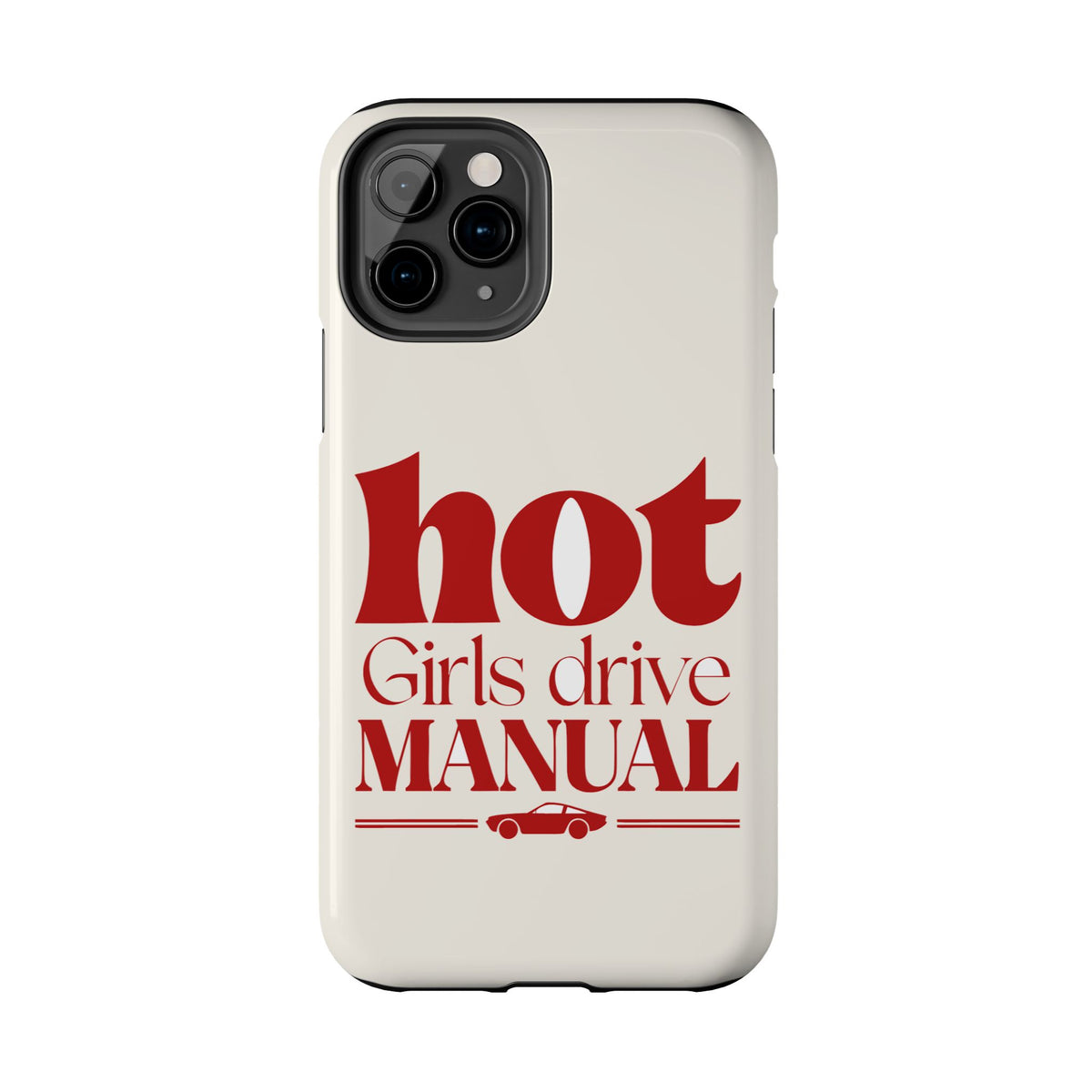 Hot Girls Drive Manual — iPhone Tough Case