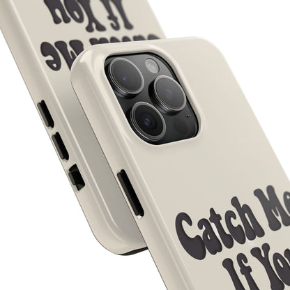 Catch Me If You Can — iPhone Tough Case