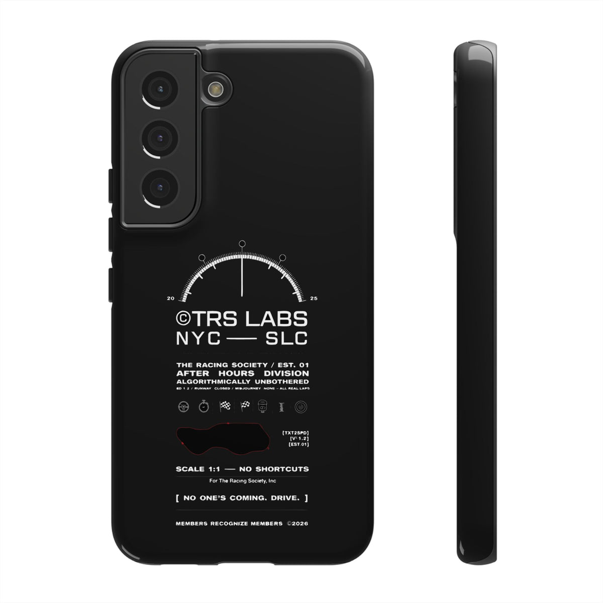 No One's Coming. Drive. — Samsung Galaxy Tough Case