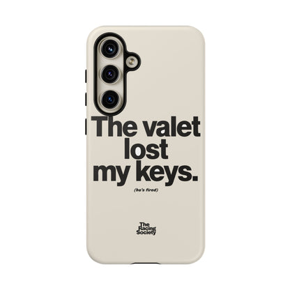 The Valet Lost My Keys — Samsung Galaxy Tough Case