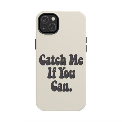 Catch Me If You Can — iPhone Tough Case