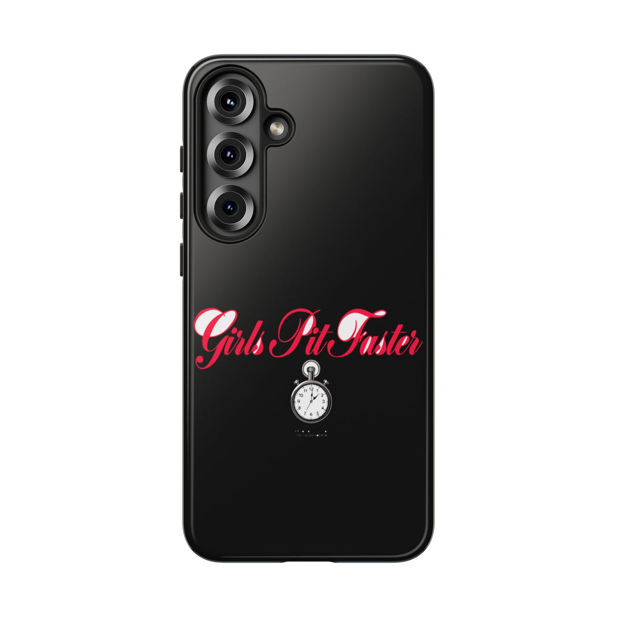 Girls Pit Faster — Samsung Galaxy Tough Case
