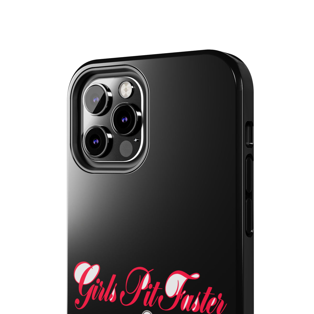 Girls Pit Faster — iPhone Tough Case