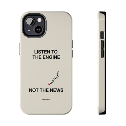 Listen To The Engine, Not The News — iPhone Tough Case