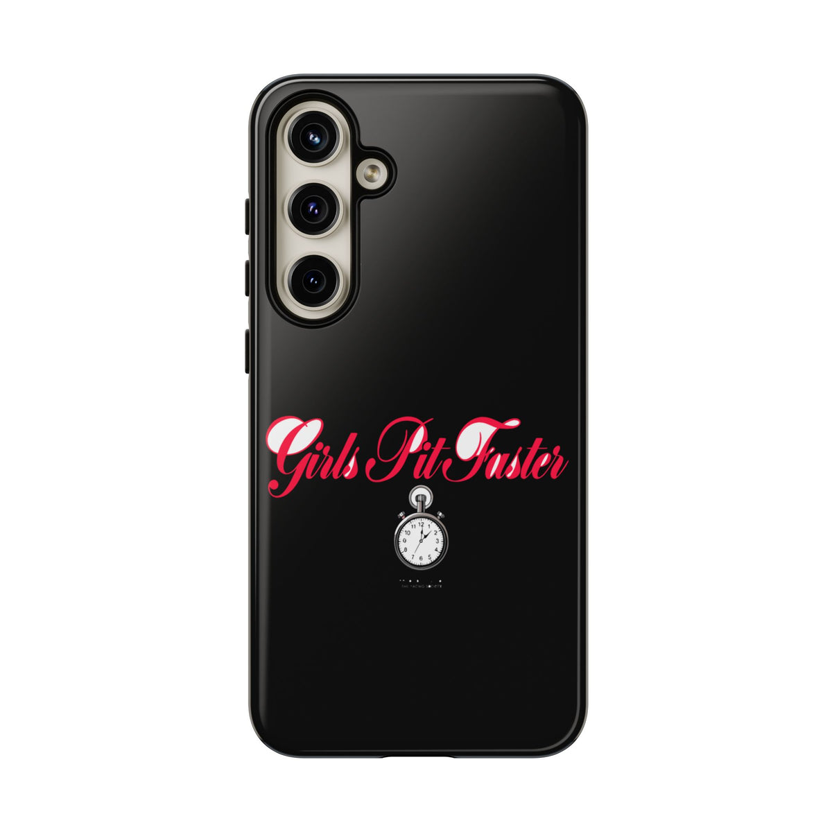 Girls Pit Faster — Samsung Galaxy Tough Case