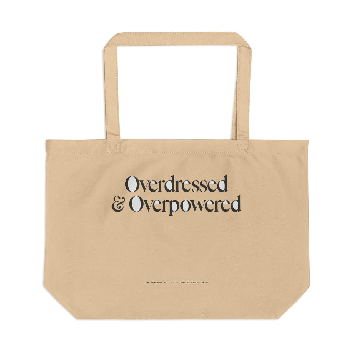 Overdressed & Overpowered — Large Eco Tote