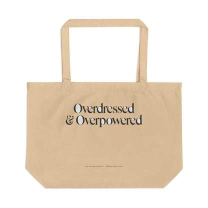 Overdressed & Overpowered — Large Eco Tote