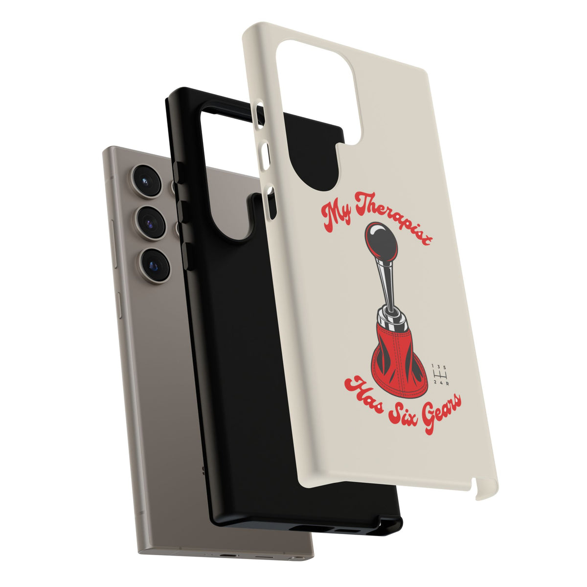 My Therapist Has Six Gears — Samsung Galaxy Tough Case