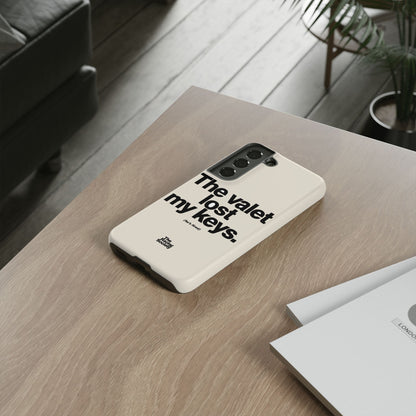 The Valet Lost My Keys — Samsung Galaxy Tough Case